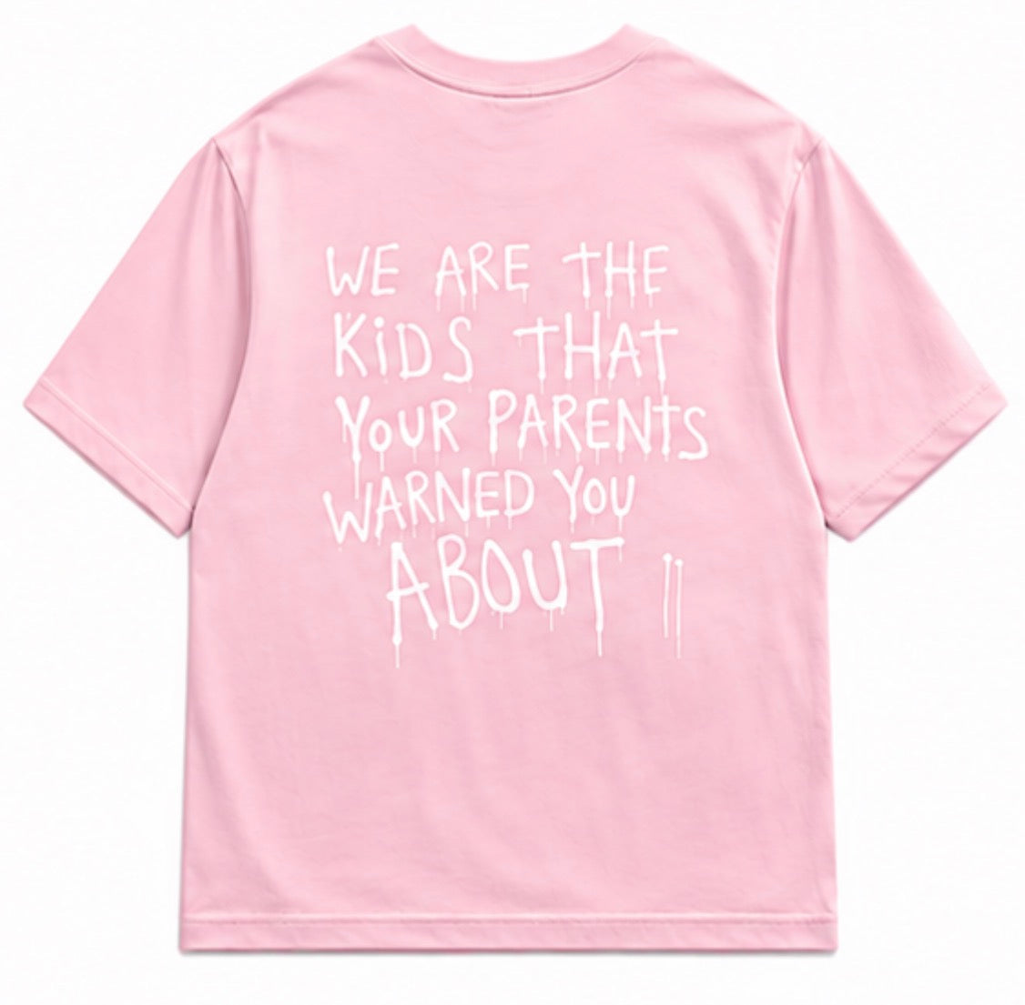We Are The Kids That Your Parents Warned You About