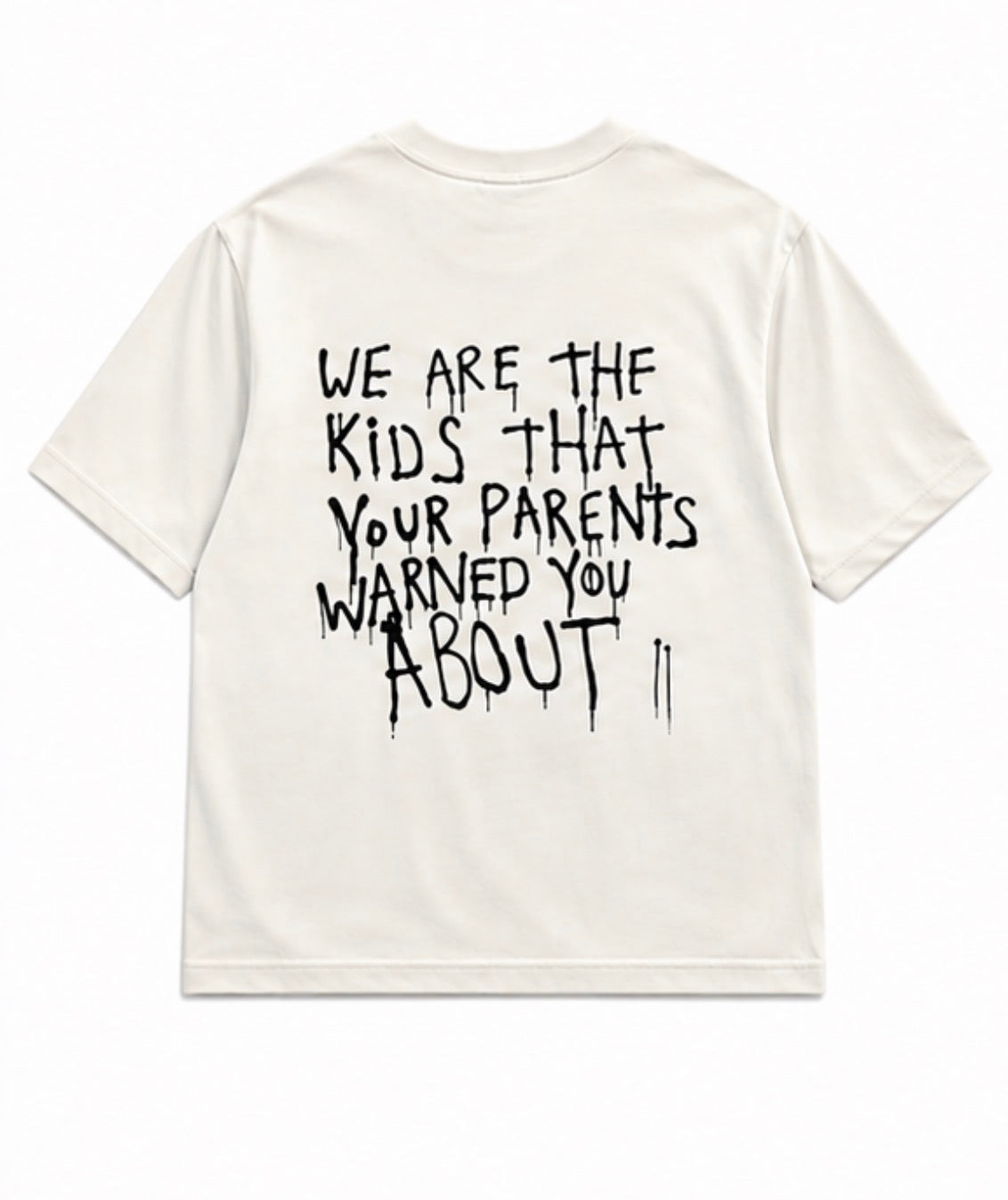 We Are The Kids That Your Parents Warned You About